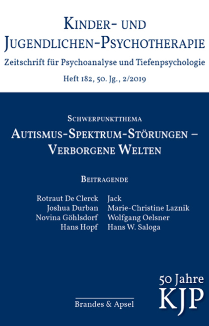 KJP 2/2019, Nr. 182 (E-Journal, pdf) – Autismus-Spektrum-Störungen – Verborgene Welten