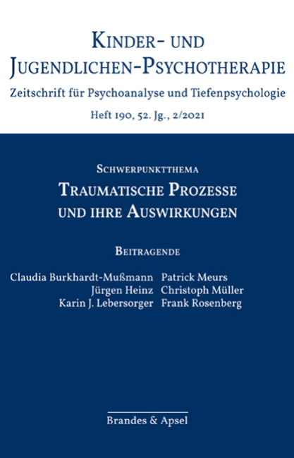 KJP 2/2021, Nr. 190 (Printausgabe) – Traumatische Prozesse und ihre Auswirkungen
