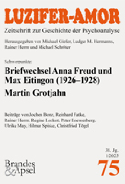 LA 1/2025, Nr. 75 (Printausgabe) – Briefe von Anna Freud an Max Eitingon (1926–1928) – Martin Grotjahn