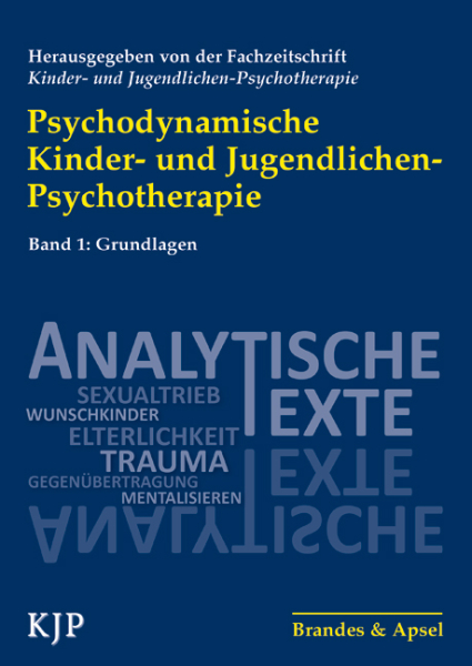 Psychodynamische Kinder- und Jugendlichen-Psychotherapie, Band 1