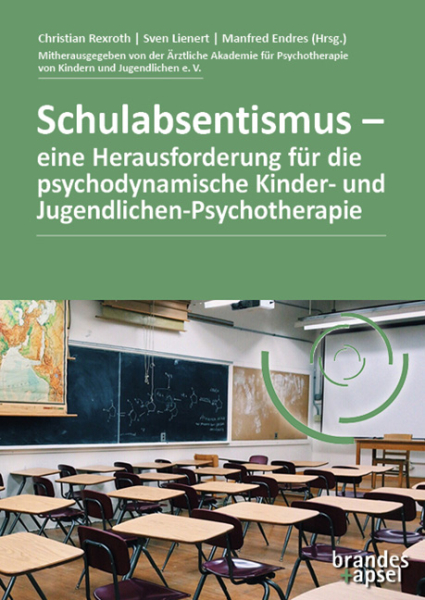 Schulabsentismus – eine Herausforderung für die psychodynamische Kinder- und Jugendlichen-Psychotherapie