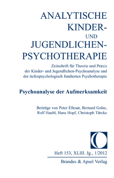 AKJP 1/2012, Nr. 153 (E-Journal, pdf) – Psychoanalyse der Aufmerksamkeit