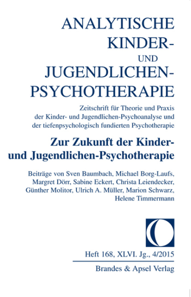 AKJP 4/2015, Nr. 168 (E-Journal, pdf) – Zur Zukunft der Kinder-  und Jugendlichen-Psychotherapie