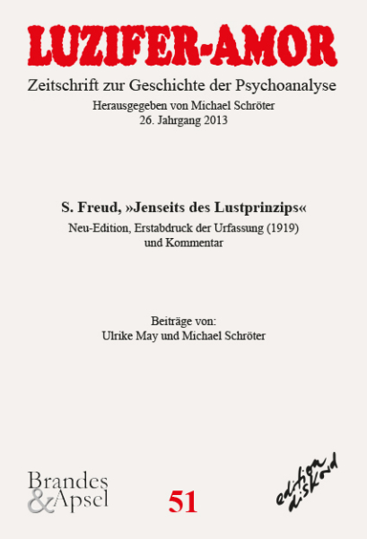 LA 1/2013, Nr. 51 (E-Journal, pdf) – S. Freud, »Jenseits des Lustprinzips«. Neu-Edition, Erstabdruck der Urfassung (1919) und Kommentar