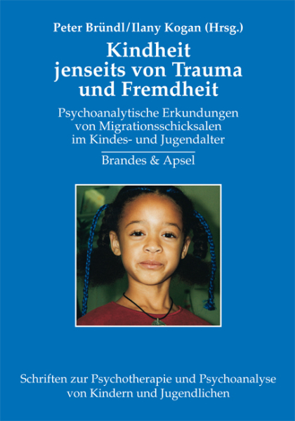 Kindheit jenseits von Trauma und Fremdheit