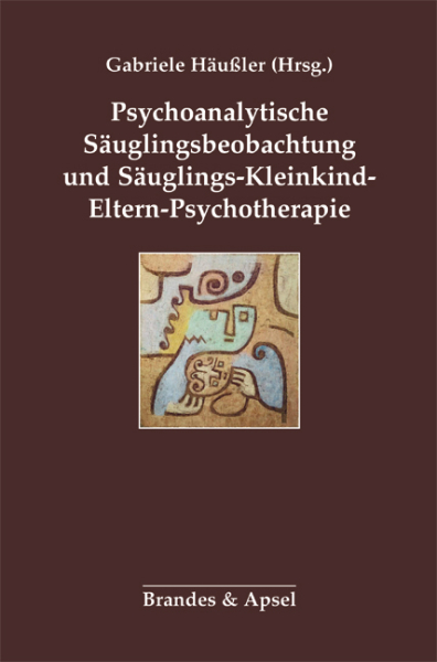 Psychoanalytische Säuglingsbeobachtung und Säuglings-Kleinkind-Eltern-Psychotherapie – E-Book (pdf)