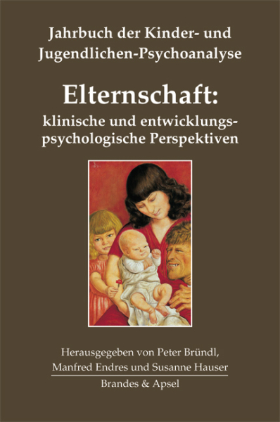 Elternschaft: klinische und entwicklungspsychologische Perspektiven