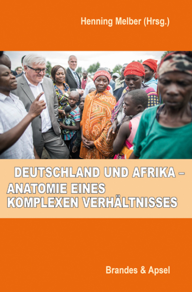 Deutschland und Afrika – Anatomie eines komplexen Verhältnisses