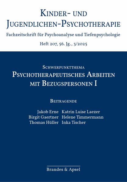 KJP 3/2025, Nr. 207 (Printausgabe) – Psychotherapeutisches Arbeiten mit Bezugspersonen I